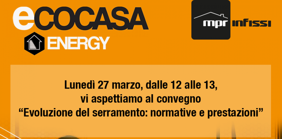 MPR Infissi organizza il convegno “Evoluzione del serramento: normative e prestazioni”